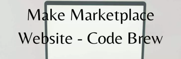 Make marketplace website with Code Brew Labs in Dubai