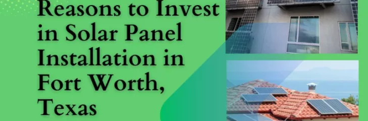  Solar Panel Installation in Fort Worth, Texas