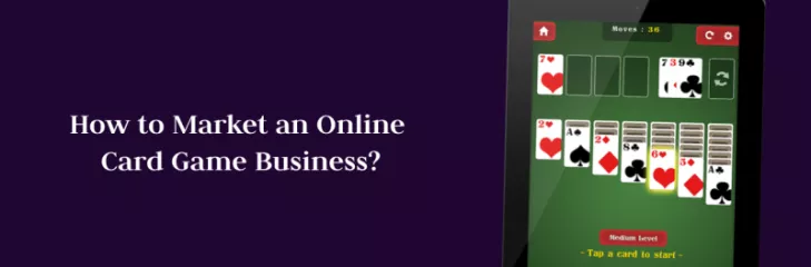 How to market an online card game business?